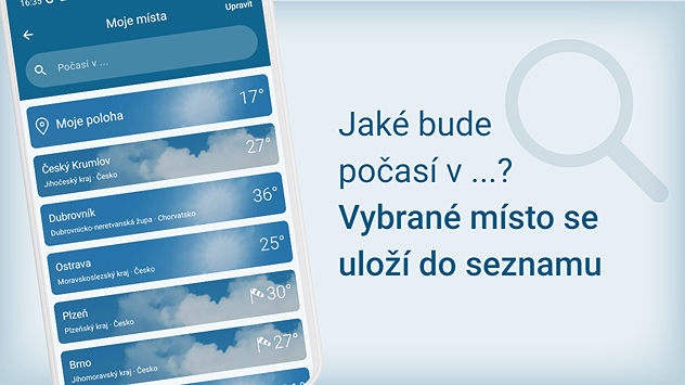 Telefon s aplikací Počasí & Radar a její částí, kde se nachází seznam vyhledávaných lokalit (Moje místa), např. Český Krumlov, Dubrovník, Ostrava, Plzeň, Brno,...