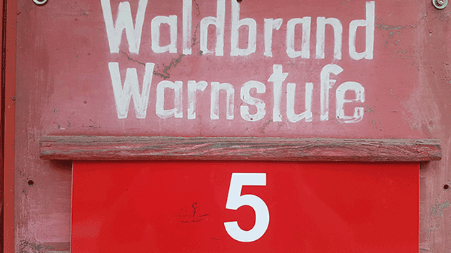 Bitte beachten Sie stets die Warnungen vor Waldbränden.